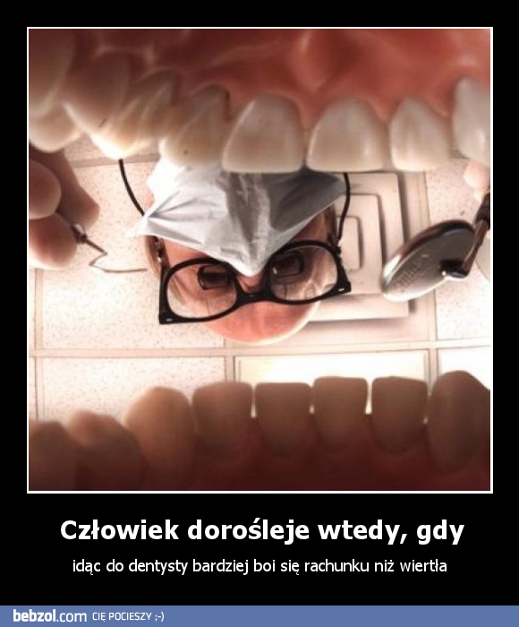 Człowiek dorośleje wtedy, gdy