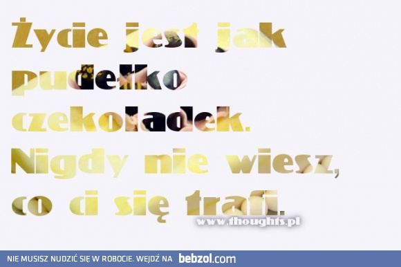 Życie jest jak