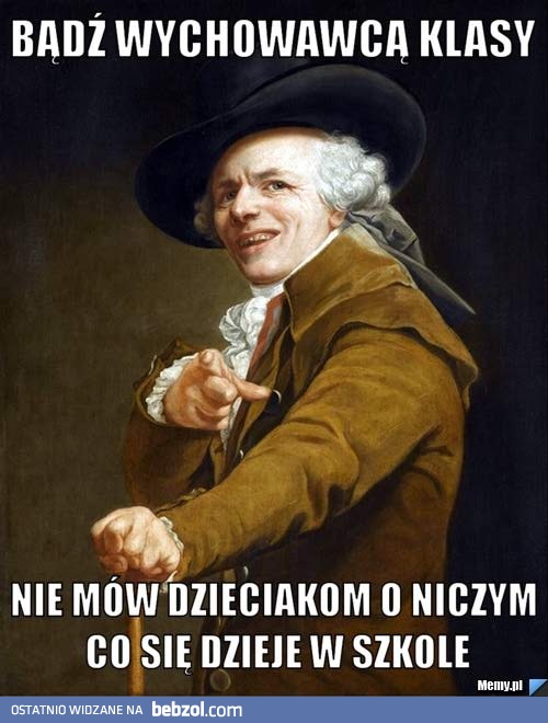 Mieliście takiego wychowawcę?