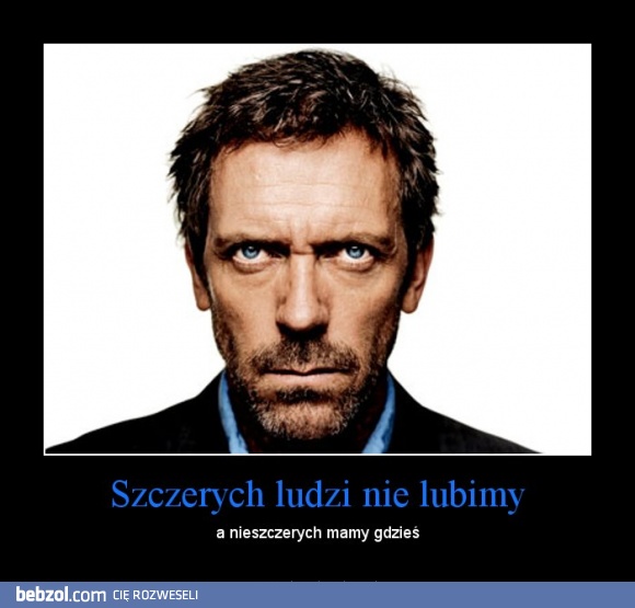 Szczerych ludzi nie lubimy