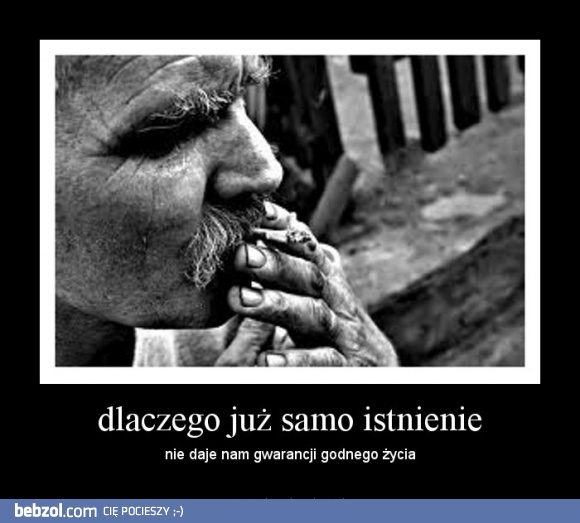 Dlaczego już samo istnienie