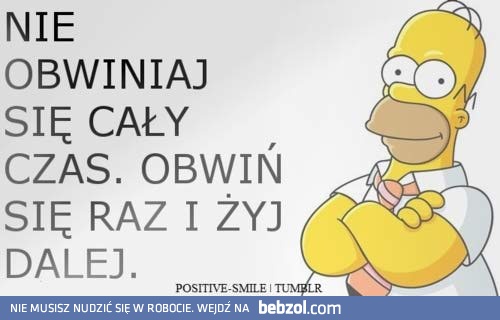 Nie obwiniaj się tyle