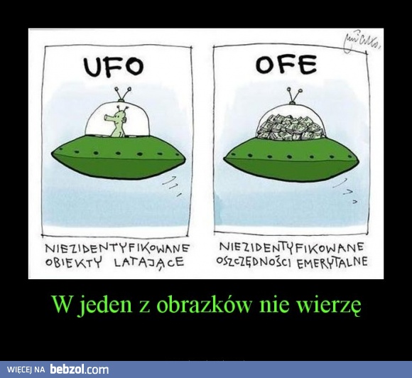 W jedno nie wierzę!