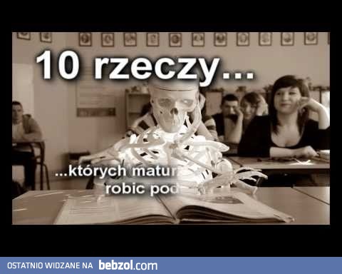 10, których nie powinni robić maturzyści