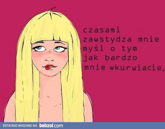 Jestem lekko zawstydzona