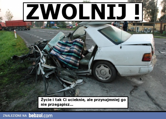 Zwolnij!