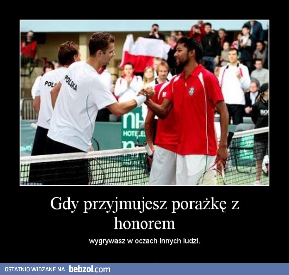Gdy przyjmujesz porażkę z honorem