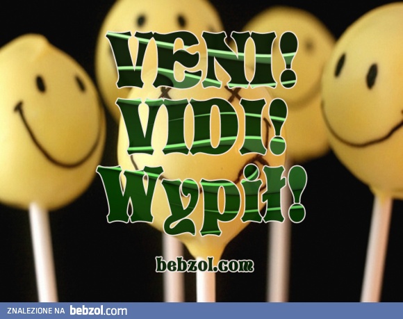 Przybyłem, zobaczyłem...