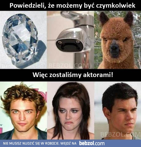 Możecie być kimkolwiek chcecie!
