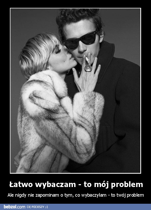 Łatwo wybaczam - to mój problem