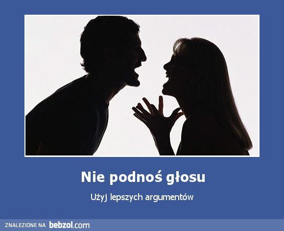 Nie podnoś głosu