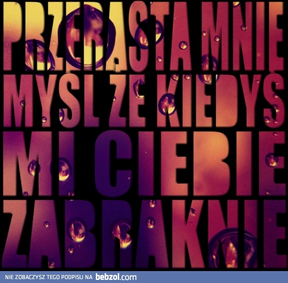 To dla mnie zbyt wiele...