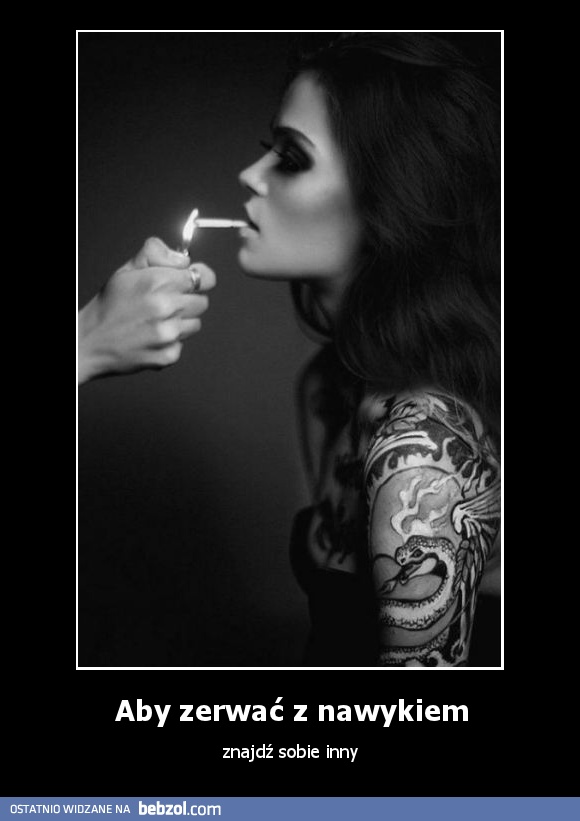 Aby zerwać z nawykiem