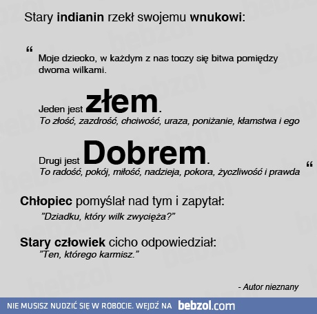 Stary Indianin rzekł swojemu wnukowi