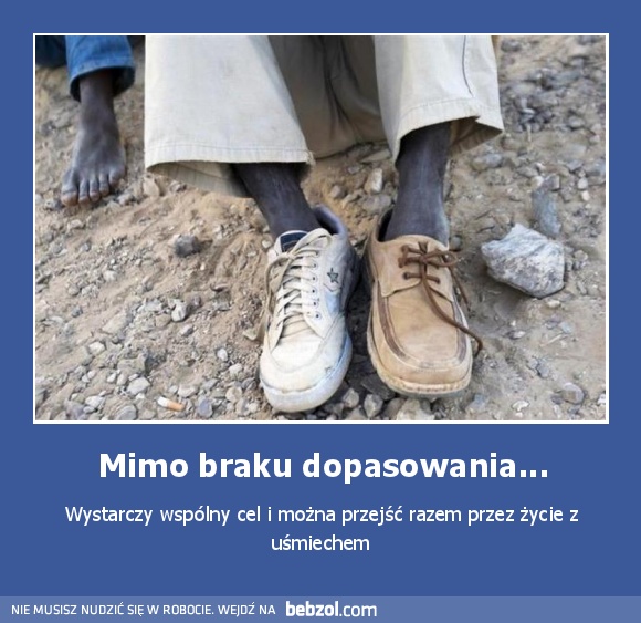 Mimo braku dopasowania...