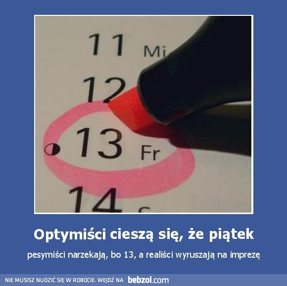 Optymiści cieszą się, że piątek