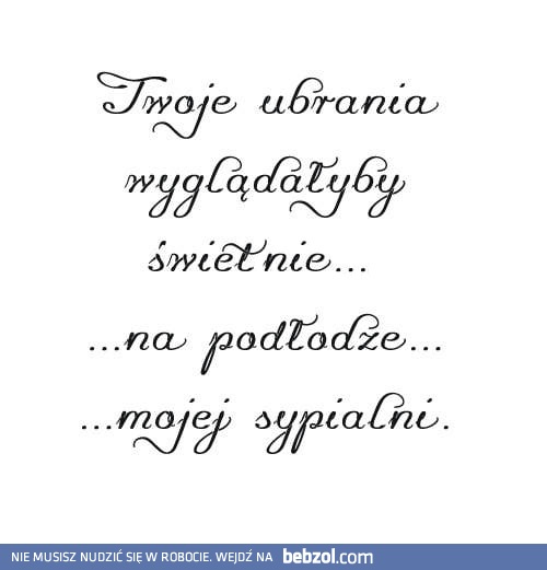 Ładnie wyglądasz, jednak...