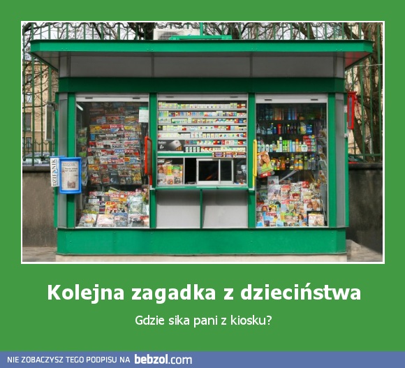 Kolejna zagadka z dzieciństwa