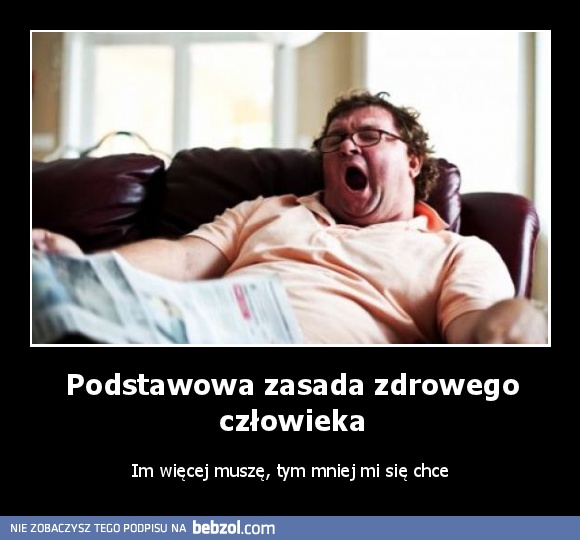 Podstawowa zasada zdrowego człowieka
