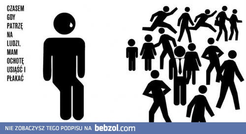 Ludzie mnie dobijają...