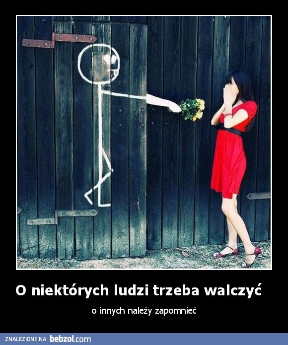 O niektórych ludzi trzeba walczyć