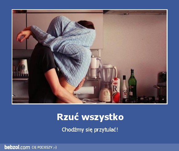 Rzuć wszystko