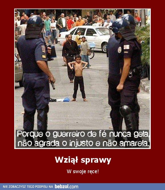 Wziął sprawy