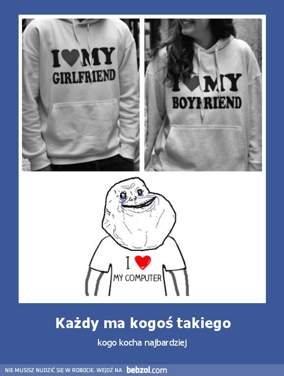 Każdy ma kogoś takiego