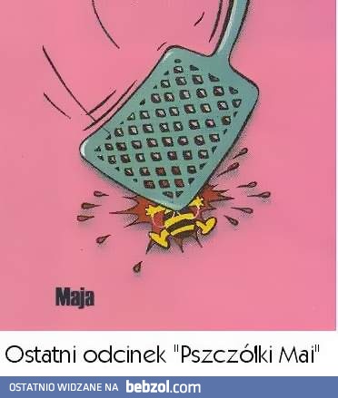 Tę pszczółkę wszyscy znają i kochhająąą...