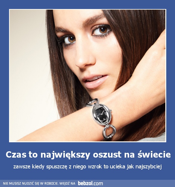 Czas to największy oszust na świecie