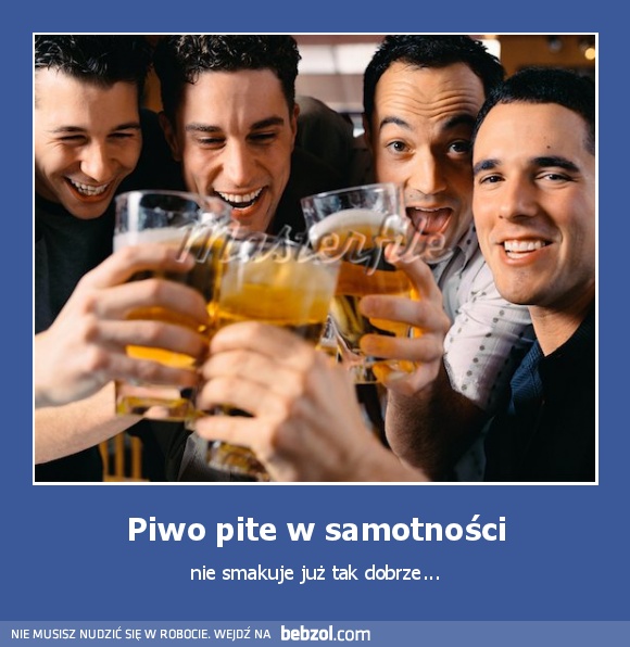 Piwo pite w samotności