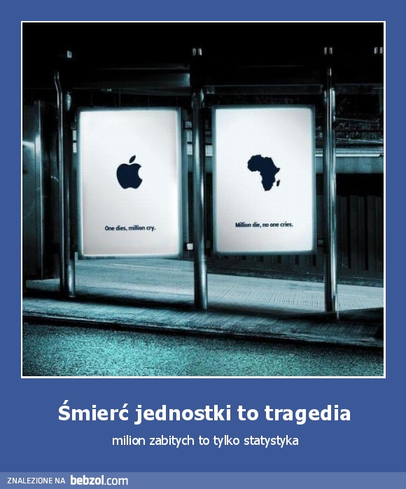 Śmierć jednostki to tragedia 