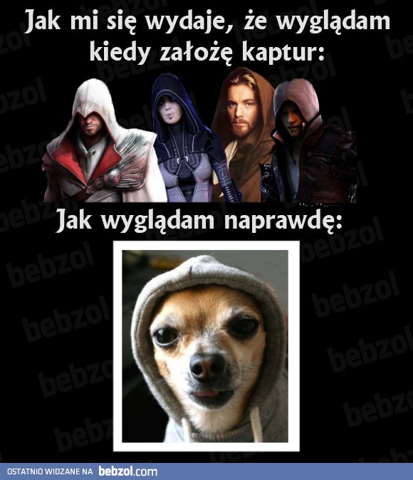 Kiedy zakładam kaptur