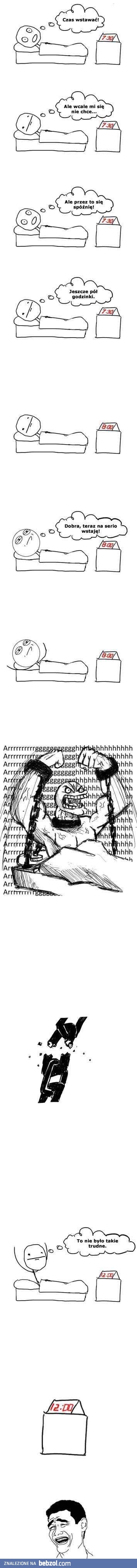 Każdego ranka mam podobnie