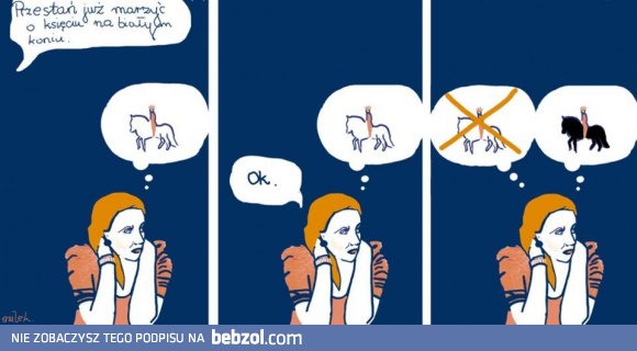 Przestań marzyć o księciu na białym koniu