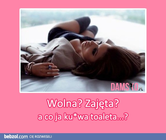 Wolna? Zajęta?