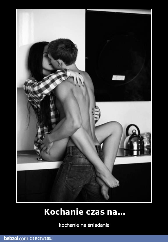 Kochanie czas na...