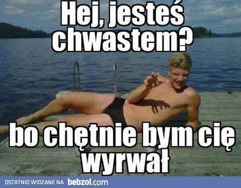 Każda laska jego!