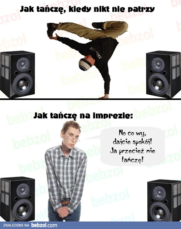 A tańczę właśnie tak!