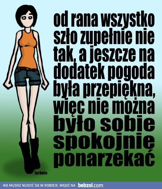 Nie ma na co ponarzekać