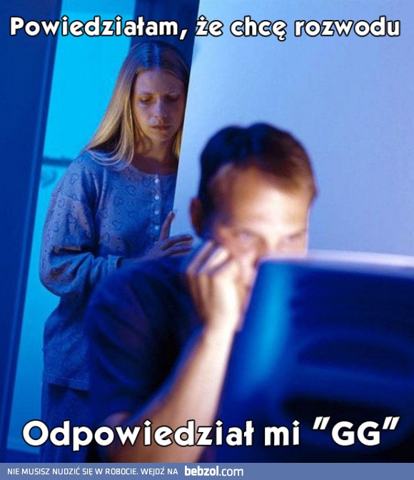 Powiedziała, że chce rozwodu