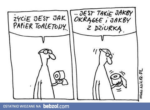 Życie jak papier toaletowy