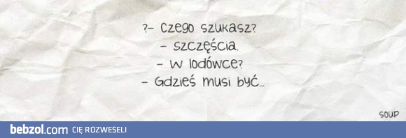 W poszukiwaniu szczęścia