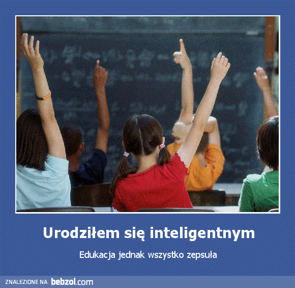 Urodziłem się inteligentnym