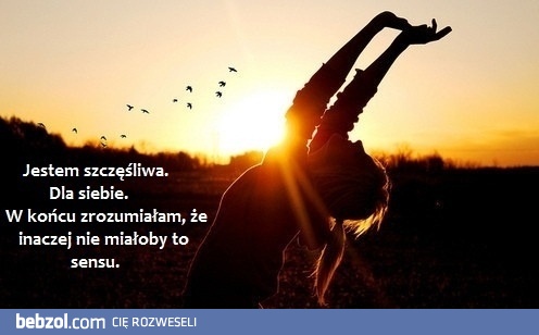 Jestem szczęśliwa