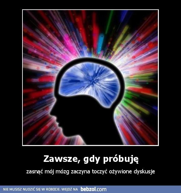 Zawsze, gdy próbuję