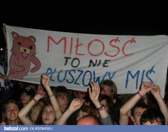 Miłość to nie pluszowy miś!