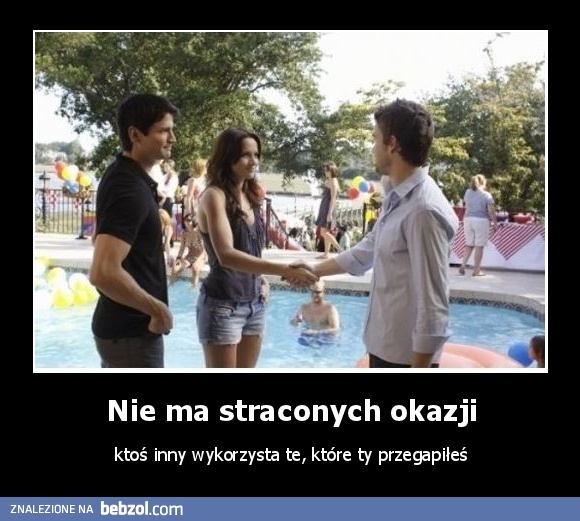 Nie ma straconych okazji