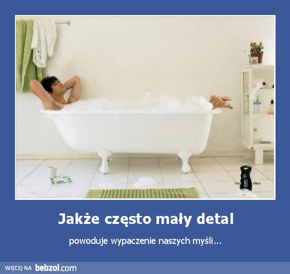 Jakże często mały detal