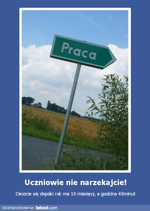 Uczniowie nie narzekajcie!